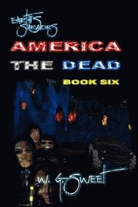 bokomslag Earth's Survivors America The Dead Book Six