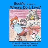 bokomslag BooMu Presents...Where Do I Live?