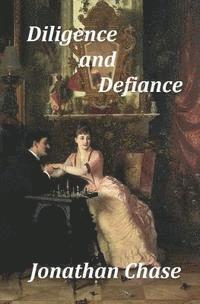 Jonathan Chase - Diligence and Defiance, Häftad