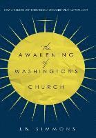 bokomslag The Awakening of Washington's Church