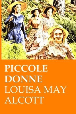 L. M. Alcott - Piccole donne, Häftad