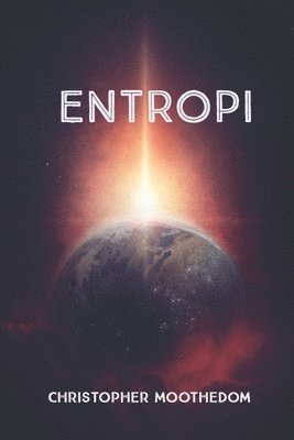Christopher Moothedom - Entropi, Häftad