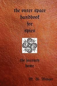 bokomslag The Outer Space Handbook for Spies: The Journey Home