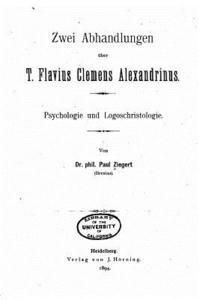 bokomslag Zwei Abhandlungen über T. Flavius Clemens Alexandrinus