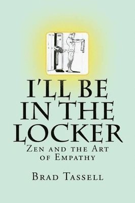 bokomslag I'll Be in the Locker