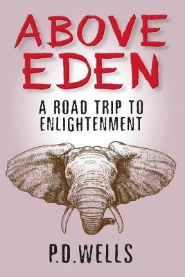 Above Eden: a road trip to enlightenment 1