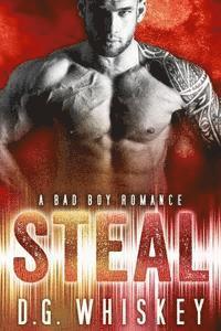 bokomslag Steal: A Bad Boy Romance