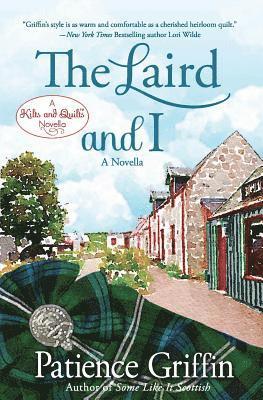 The Laird and I: A Kilts and Quilts of Whussendale novella 1