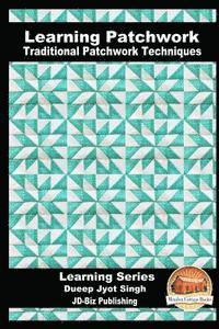 Learning Patchwork - Traditional Patchwork Techniques 1