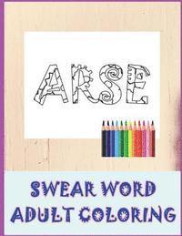 bokomslag Swear Word Coloring Book: Relaxation, Stress Relief Patterns to Unwind and Unplug (Adult Sweary Coloring Book)