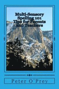bokomslag Multi-Sensory Spelling 101 Tips for Parents: A Guide for Dyslexics And Others