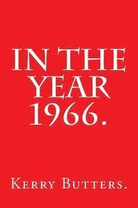 Kerry Butters - In the Year 1966., Häftad