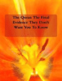 The Quran The Final Evidence They Don't Want You To Know 1