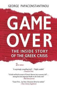 bokomslag Game Over: The Inside Story of the Greek Crisis
