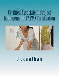 bokomslag Certified Associate in Project Management (CAPM) Certification
