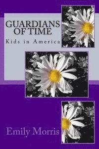 bokomslag Guardians of Time: Kids in America
