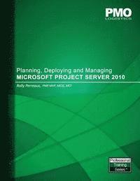 bokomslag Planning, Deploying and Managing Microsoft Project Server 2010