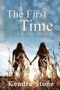 The First Time - Learning How to Love a Woman 1