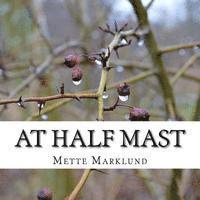 bokomslag At Half Mast: - on grieving