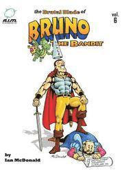 The Brutal Blade of Bruno the Bandit Vol. 6