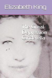 bokomslag The Great Depression Cinderella