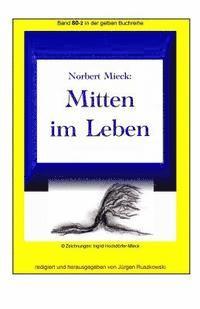 Norbert Mieck - Mitten im Leben: Band 80-2 in der gelben Buchreihe bei Juergen Ruszkowski, Häftad