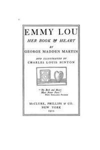 bokomslag Emmy Lou, Her Book and Heart