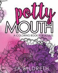 J. a. Hildreth - Potty Mouth: A Coloring Book for Adults, Häftad