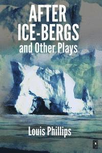 bokomslag After Ice-Bergs & Other Plays
