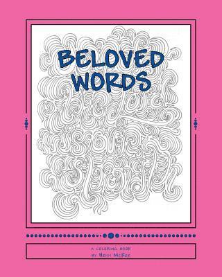 Heidi McKee - Beloved Words: Coloring God's Word, Häftad