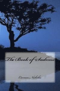 Carmen Nicholas - The Book of Sadness, Häftad