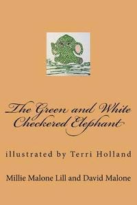 bokomslag The Green and White Checkered Elephant