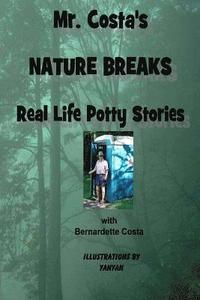 bokomslag Mr. Costa's Nature Breaks: Real Life Potty Stories