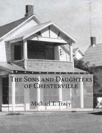 Michael T. Tracy - The Sons and Daughters of Chesterville, Häftad