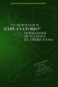 bokomslag Un Memorandum Explanatorio: De los archivos de la Hermandad Musulmana en America USA