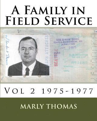 bokomslag A Family in Field Service: Vol 2 1975-1977