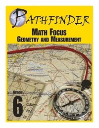 bokomslag Pathfinder Math Focus: Geometry and Measurement Grade 6