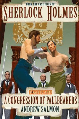 Paul Bishop - Sherlock Holmes: A Congression of Pallbearers, Häftad