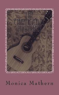 Monica Mathern - The Charitable Musician: An excerpt from All Along Cherry Street, Häftad