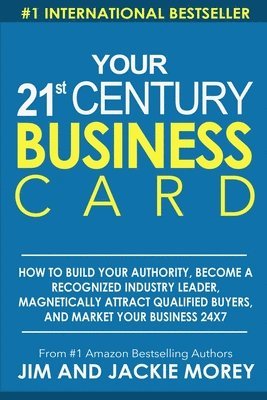 Jim Morey, Jackie Morey - Your 21st Century Business Card, Häftad