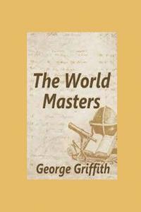 George Griffith - The World Masters, Häftad