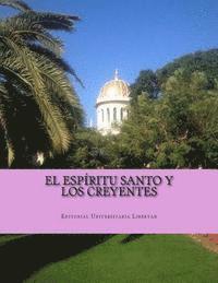 bokomslag El Espiritu Santo Y Los Creyentes: Departamento de Educación Teológica de la Editorial Universitaria Libertad