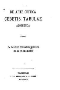 De arte critica Cebetis tabulae adhibenda 1