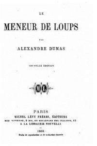 Alexandre Dumas - Le Meneur de Loups, Häftad