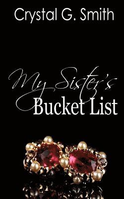 Crystal G. Smith - My Sister's Bucket List, Häftad