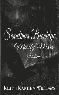 bokomslag Sometimes Brooklyn, Mostly Mars Volume 2