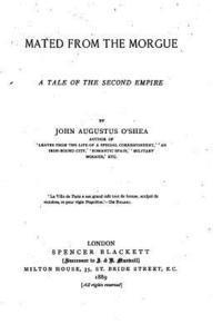 Mated from the Morgue, A Tale of the Second Empire