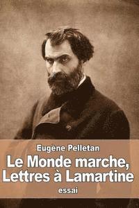 bokomslag Le Monde marche: Lettres à Lamartine