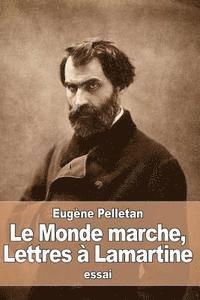 bokomslag Le Monde marche: Lettres à Lamartine
