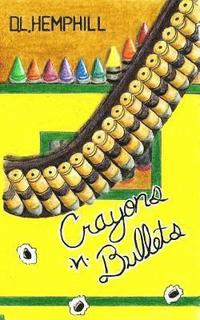 bokomslag Crayons.n.bullets